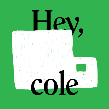 HEY COLE